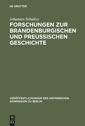 Forschungen zur brandenburgischen und preussischen Geschichte: Ausgewählte Aufsätze