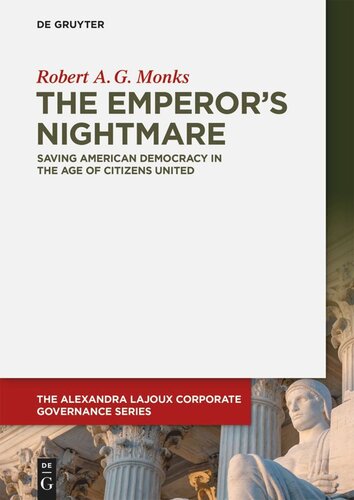 The Emperor’s Nightmare: Saving American Democracy in the Age of Citizens United