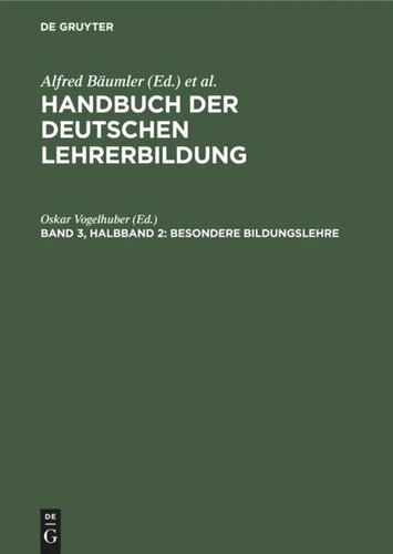 Handbuch der deutschen Lehrerbildung: Band 3, Halbband 2 Besondere Bildungslehre