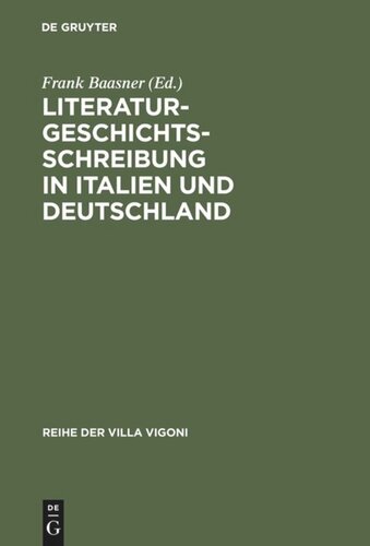 Literaturgeschichtsschreibung in Italien und Deutschland: Traditionen und aktuelle Probleme