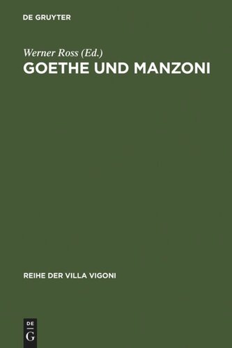 Goethe und Manzoni: Deutsch-italienische Beziehungen um 1800