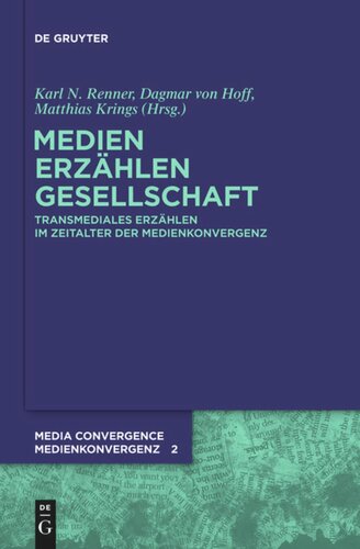 Medien. Erzählen. Gesellschaft.: Transmediales Erzählen im Zeitalter der Medienkonvergenz