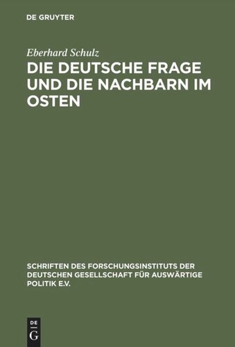 Die Deutsche Frage und die Nachbarn im Osten: Beiträge zu einer Politik der Verständigung