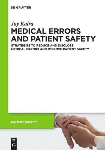 Medical Errors and Patient Safety: Strategies to reduce and disclose medical errors and improve patient safety