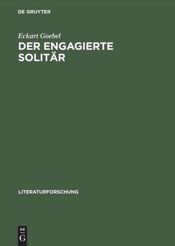 Der engagierte Solitär: Die Gewinnung des Begriffs Einsamkeit aus der Phänomenologie der Liebe im Frühwerk Jean-Paul Sartres