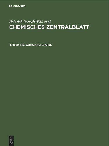 Chemisches Zentralblatt: 15/1969, 140. Jahrgang 9. April