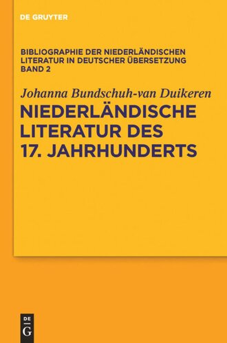 Bibliographie der niederländischen Literatur in deutscher Übersetzung: Band 2 Niederländische Literatur des 17. Jahrhunderts