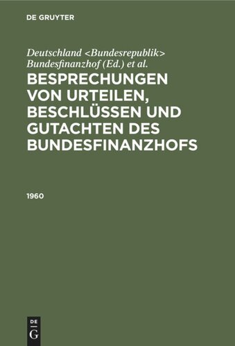 Besprechungen von Urteilen, Beschlüssen und Gutachten des Bundesfinanzhofs: 1960