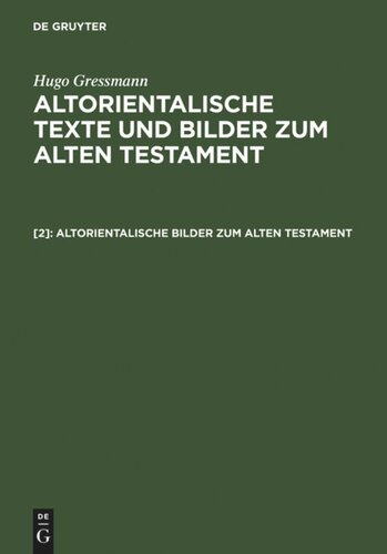 Altorientalische Texte und Bilder zum Alten Testament: [2] Altorientalische Bilder zum Alten Testament