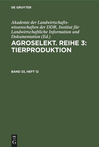 Agroselekt. Reihe 3: Tierproduktion: Band 33, Heft 12