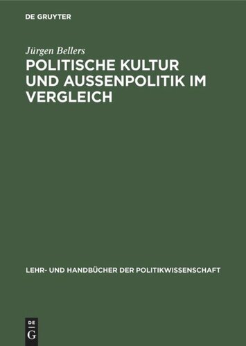 Politische Kultur und Außenpolitik im Vergleich