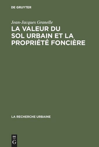 La valeur du sol urbain et la propriété foncière: Le marché des terrains à Paris