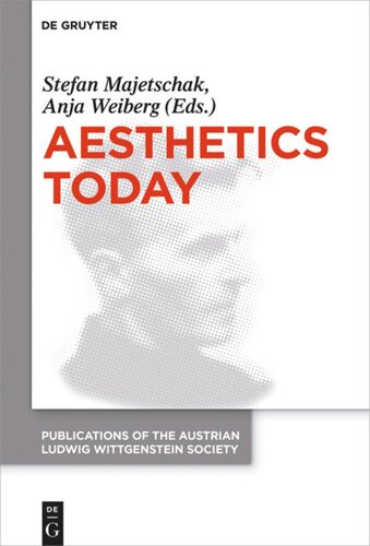 Aesthetics Today: Contemporary Approaches to the Aesthetics of Nature and of Arts. Proceedings of the 39th International Wittgenstein Symposium in Kirchberg