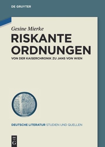 Riskante Ordnungen: Von der Kaiserchronik zu Jans von Wien