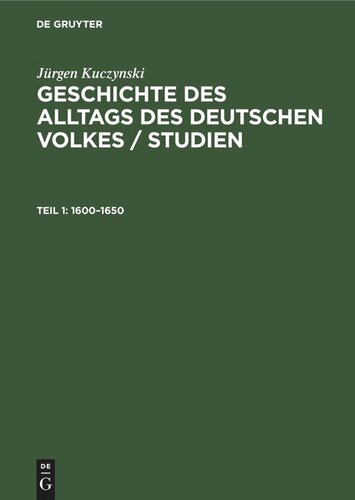 Geschichte des Alltags des deutschen Volkes / Studien: Teil 1 1600–1650