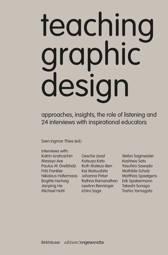 Teaching Graphic Design: Approaches, Insights, the Role of Listening and 24 Interviews with Inspirational Educators