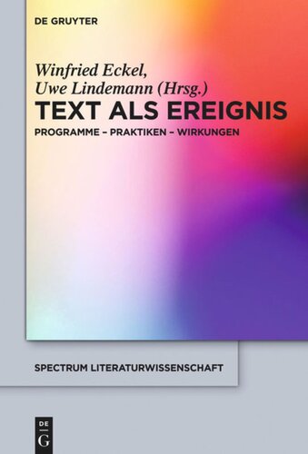 Text als Ereignis: Programme - Praktiken - Wirkungen