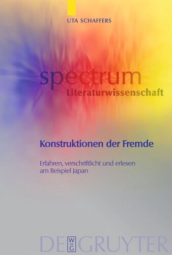 Konstruktionen der Fremde: Erfahren, verschriftlicht und erlesen am Beispiel Japan