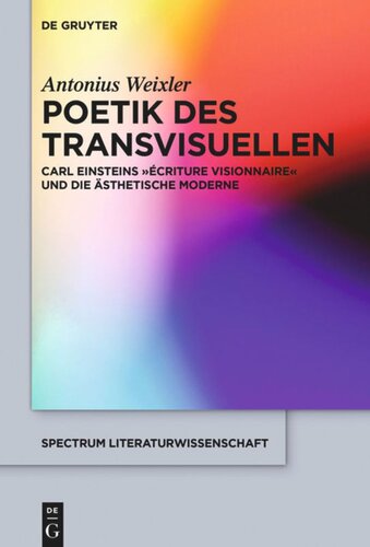 Poetik des Transvisuellen: Carl Einsteins 