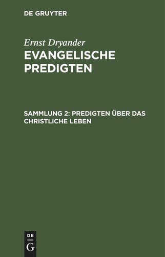 Evangelische Predigten: Sammlung 2 Predigten über das christliche Leben