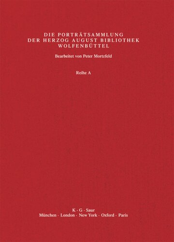 Katalog der Graphischen Porträts in der Herzog August Bibliothek Wolfenbüttel: 1500-1850. Reihe A: Band 18 Pal - Pl