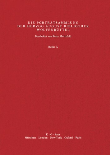 Katalog der Graphischen Porträts in der Herzog August Bibliothek Wolfenbüttel: 1500-1850. Reihe A: Band 12 Hut - Kök