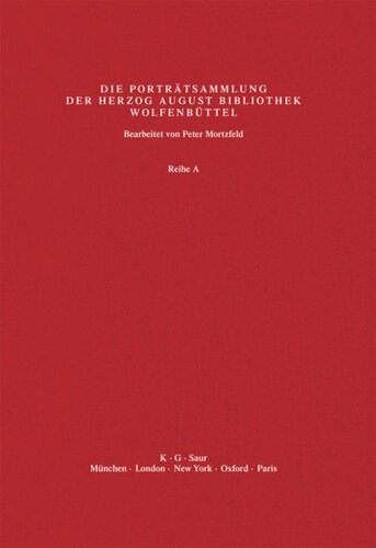 Katalog der Graphischen Porträts in der Herzog August Bibliothek Wolfenbüttel: 1500-1850. Reihe A: Band 2 Be - Bran