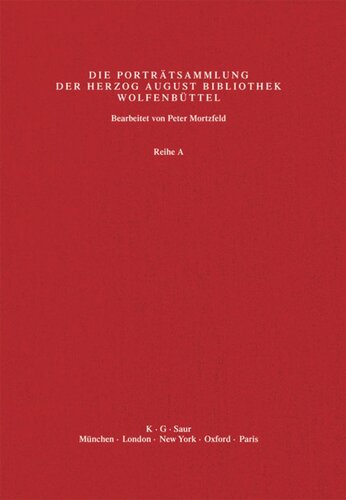 Katalog der Graphischen Porträts in der Herzog August Bibliothek Wolfenbüttel: 1500-1850. Reihe A: Band 20 Ri - Sac