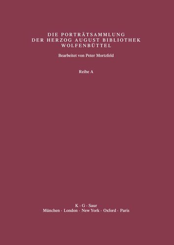 Katalog der Graphischen Porträts in der Herzog August Bibliothek Wolfenbüttel: 1500-1850. Reihe A: Band 37 U - Z (A22444 - A24991)