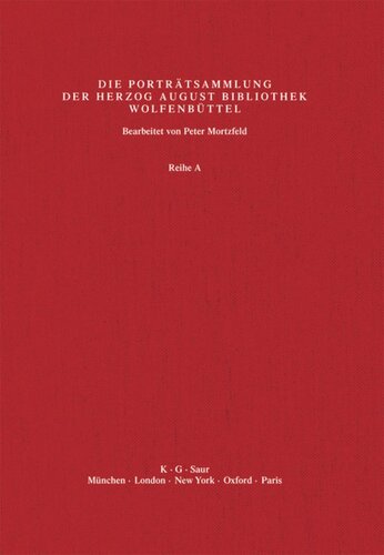 Katalog der Graphischen Porträts in der Herzog August Bibliothek Wolfenbüttel: 1500-1850. Reihe A: Band 21 Sad - Schn