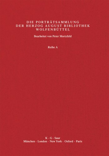 Katalog der Graphischen Porträts in der Herzog August Bibliothek Wolfenbüttel: 1500-1850. Reihe A: Band 17 Nas - Pao