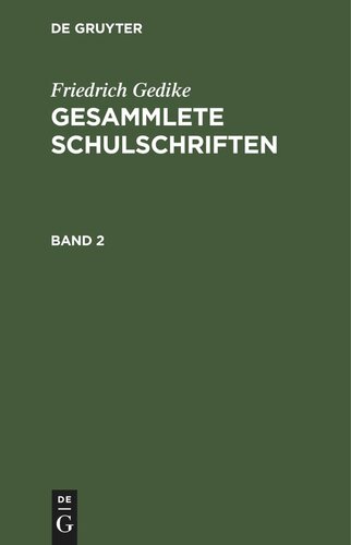 Gesammlete Schulschriften: Band 2