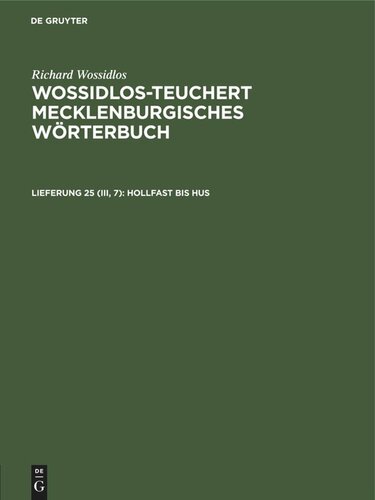 Wossidlos-Teuchert Mecklenburgisches Wörterbuch: Lieferung 25 (III, 7) Hollfast bis Hus