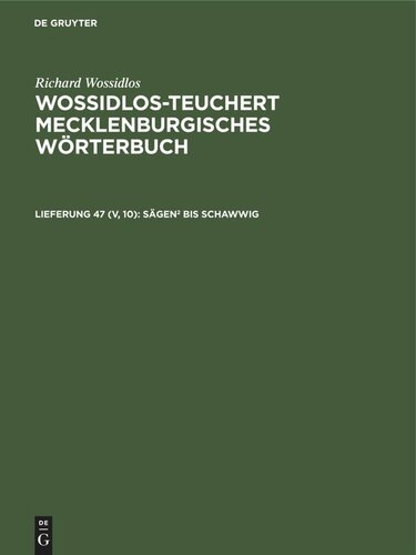 Wossidlos-Teuchert Mecklenburgisches Wörterbuch: Lieferung 47 (V, 10) Sägen2 bis schawwig