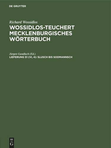 Wossidlos-Teuchert Mecklenburgisches Wörterbuch: Lieferung 51 (VI, 4) Slusch bis Sodmannsch