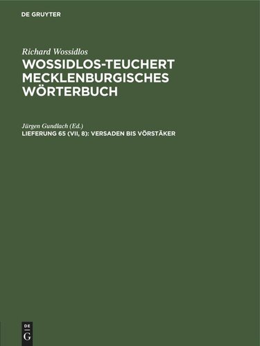 Wossidlos-Teuchert Mecklenburgisches Wörterbuch: Lieferung 65 (VII, 8) Versaden bis Vörstäker