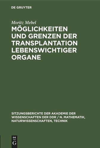 Möglichkeiten und Grenzen der Transplantation lebenswichtiger Organe