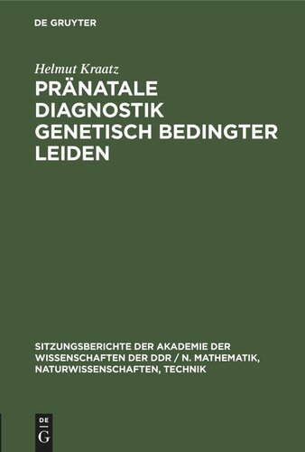 Pränatale Diagnostik genetisch bedingter Leiden: Helmut Kraatz zum 80. Geburtstag