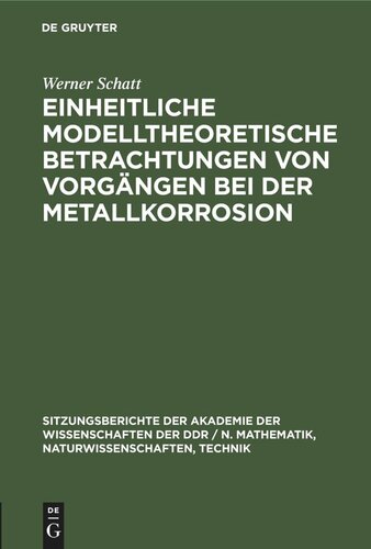 Einheitliche modelltheoretische Betrachtungen von Vorgängen bei der Metallkorrosion