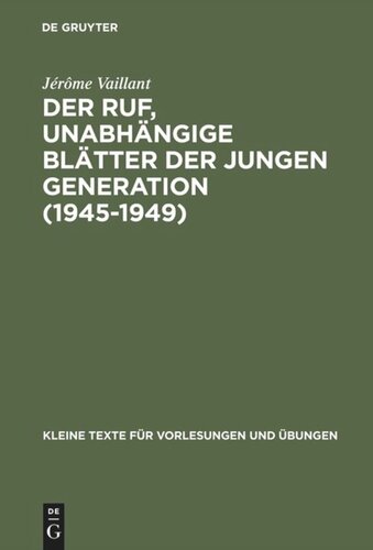 Der Ruf, unabhängige Blätter der jungen Generation (1945–1949): Eine Zeitschrift zwischen Illusion und Anpassung