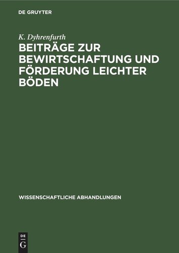 Beiträge zur Bewirtschaftung und Förderung leichter Böden