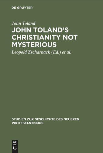 John Toland’s Christianity not mysterious: (Christentum ohne Geheimnis) 1696