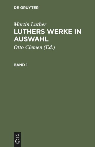 Luthers Werke in Auswahl: Band 1