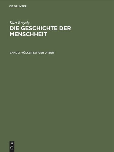 Die Geschichte der Menschheit. Band 2 Völker ewiger Urzeit: Nordländer, Nordwestamerikaner, Nordostamerikaner