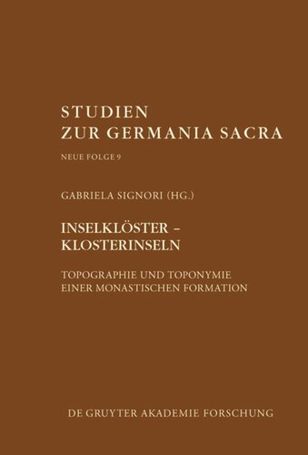 Inselklöster – Klosterinseln: Topographie und Toponymie einer monastischen Formation