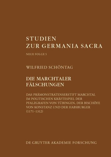 Die Marchtaler Fälschungen: Das Prämonstratenserstift Marchtal im politischen Kräftespiel (1171–1312)