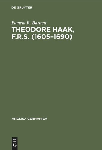 Theodore Haak, F.R.S. (1605–1690): The First German Translator of Paradise Lost