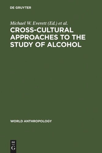 Cross-Cultural Approaches to the Study of Alcohol: An Interdisciplinary Perspective