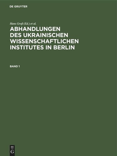 Abhandlungen des Ukrainischen Wissenschaftlichen Institutes in Berlin: Band 1