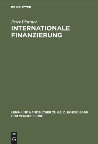 Internationale Finanzierung: Internationale Finanzmärkte und Unternehmensfinanzierung